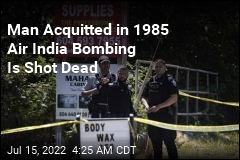 Man Acquitted in Air India Bombings Shot Dead