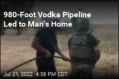 Ukraine Uncovers 980-Foot Vodka Pipeline