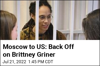 Moscow to US: Back Off on Brittney Griner