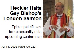 Heckler Halts Gay Bishop's London Sermon