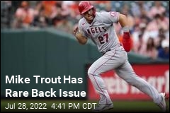 Mike Trout Has Rare Back Issue