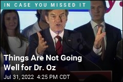 Things Are Not Going Well for Dr. Oz
