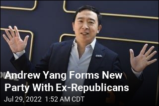 Andrew Yang Teams Up With Ex-Republicans for His New Party