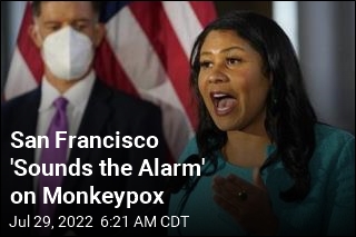 San Francisco &#39;Sounds the Alarm&#39; on Monkeypox