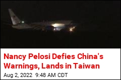 Nancy Pelosi Defies China&#39;s Warnings, Lands in Taiwan
