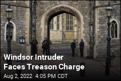 Windsor Intruder Faces Treason Charge