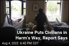 Amnesty International: Ukraine Puts Civilians at Risk
