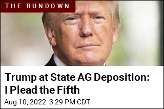 Trump at State AG Deposition: I Plead the Fifth