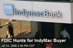 FDIC Hunts for IndyMac Buyer