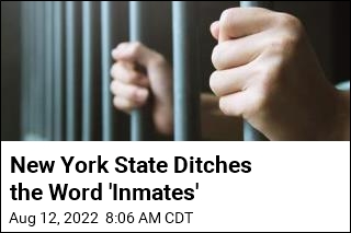 New York State No Longer Has &#39;Inmates&#39;