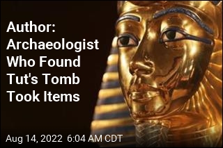 Author: Archaeologist Who Found Tut&#39;s Tomb Took Items