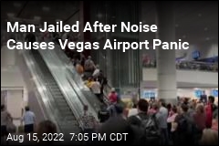 Man Jailed After Noise Causes Vegas Airport Panic