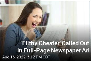 Woman Uses Full-Page Ad to Shame &#39;Filthy Cheater&#39;