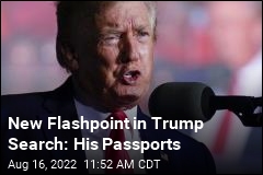 New Flashpoint in Trump Search: His Passports