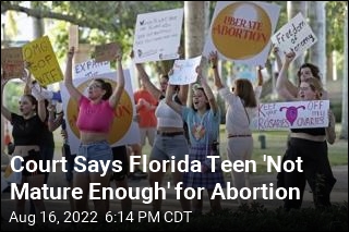 Court Says Florida Teen &#39;Not Mature Enough&#39; for Abortion