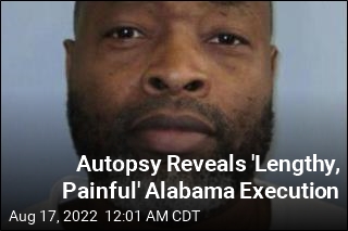Autopsy Reveals &#39;Lengthy, Painful&#39; Alabama Execution