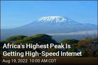 Africa&#39;s Highest Peak Is Getting High-Speed Internet