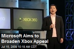 Microsoft Aims to Broaden Xbox Appeal