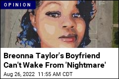 Breonna Taylor&#39;s Boyfriend Takes You Into His &#39;Nightmare&#39;