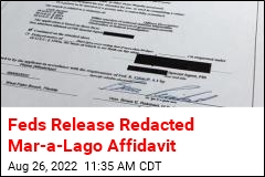 Feds Release Redacted Mar-a-Lago Affidavit