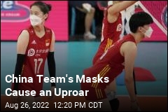 China Team&#39;s Masks Cause an Uproar