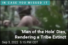 &#39;Man of the Hole&#39; Dies, Rendering a Tribe Extinct