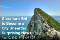 Gibraltar&#39;s Bid to Become a City Unearths Surprising News