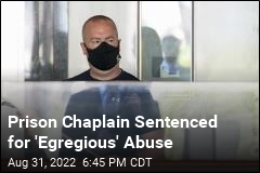 Chaplain Who Abused Female Inmates Gets 7 Years