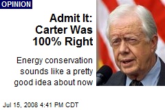 Admit It: Carter Was 100% Right