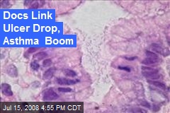 Docs Link Ulcer Drop, Asthma Boom