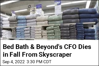 Bed Bath &amp; Beyond&#39;s CFO Dies in Fall From Skyscraper