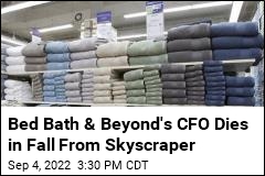 Bed Bath &amp; Beyond&#39;s CFO Dies in Fall From Skyscraper