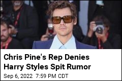Chris Pine&#39;s Rep Denies Harry Styles Spit Rumor