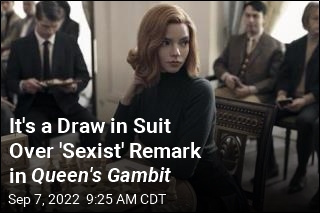 It&#39;s a Draw in Suit Over &#39;Sexist&#39; Remark in Queen&#39;s Gambit