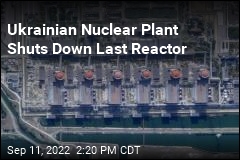 Last Reactor at Nuclear Plant Held by Russians Is Shut Down
