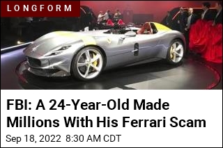 FBI: A 24-Year-Old Tricked the Rich With His Ferrari Scam