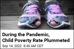 During the Pandemic, Child Poverty Rate Plummeted