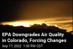 EPA Downgrades Air Quality in Colorado, Forcing Changes