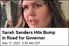 Sarah Sanders Hits Bump in Road for Governor