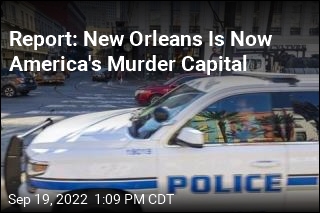 New Orleans Now Has America&#39;s Highest Murder Rate