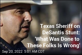 Texas Sheriff Investigating DeSantis&#39; Migrant Flights