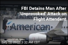 FBI Detains Man After &#39;Unprovoked&#39; Attack on Flight Attendant