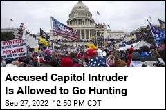 Judge Lets Accused Capitol Intruder Go Hunting