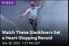 Watch These Slackliners Set a Heart-Stopping Record