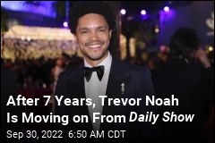 Trevor Noah Is Leaving Daily Show