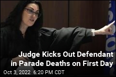 Judge Kicks Out Defendant in Parade Deaths on First Day