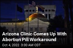 Arizona Clinic Has an Abortion Pill Workaround