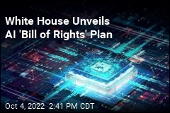 White House Unveils AI &#39;Bill of Rights&#39; Plan