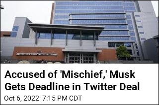 Accused of &#39;Mischief,&#39; Musk Gets Deadline in Twitter Deal