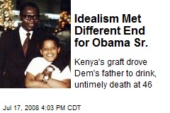 Idealism Met Different End for Obama Sr.
